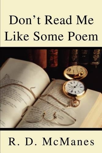 Don't Read Me Like Some Poem: (English)