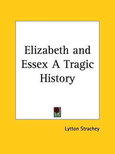 Elizabeth and Essex a Tragic History (1928)