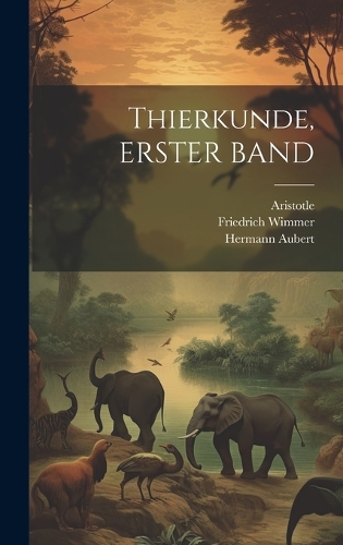 Thierkunde, ERSTER BAND