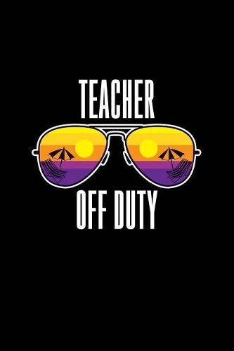Teacher Off Duty
