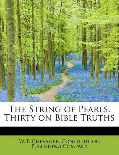 The String of Pearls. Thirty on Bible Truths