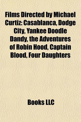 Films Directed by Michael Curtiz (Film Guide)