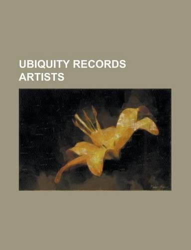 Ubiquity Records Artists: Eddie Harris, Arturo Sandoval, James Taylor Quartet, the Bamboos, Shawn Lee, Ohmega Watts, Clutchy Hopkins(English)