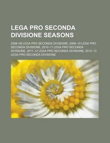 Lega Pro Seconda Divisione Seasons: 2008-09 Lega Pro Seconda Divisione, 2009-10 Lega Pro Seconda Divisione, 2010-11 Lega Pro Seconda Divisione, 2011-1(English)