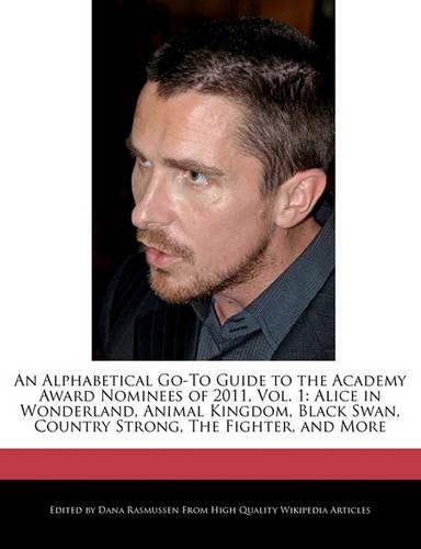 An Alphabetical Go-To Guide to the Academy Award Nominees of 2011, Vol. 1