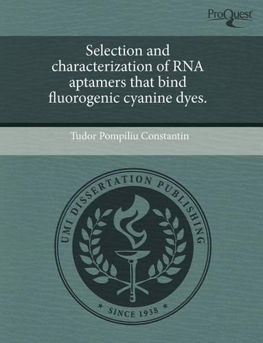 Selection and Characterization of RNA Aptamers That Bind Fluorogenic Cyanine Dyes