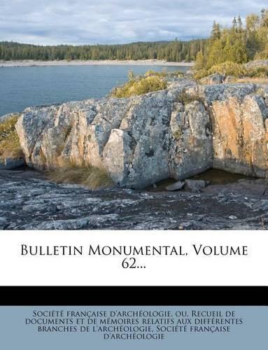 Bulletin Monumental, Volume 62...