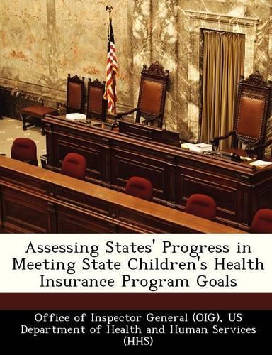 Assessing States' Progress in Meeting State Children's Health Insurance Program Goals