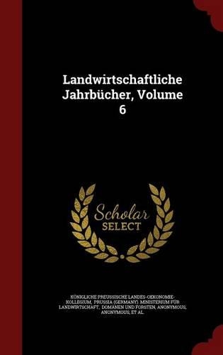 Landwirtschaftliche Jahrbücher, Volume 6: (English)