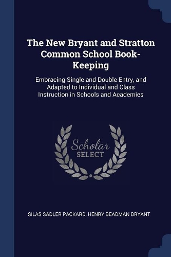 The New Bryant and Stratton Common School Book-Keeping