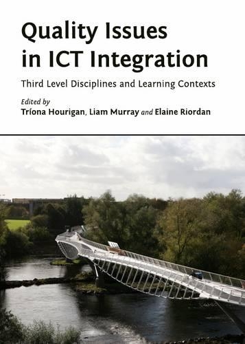 Quality Issues in Ict Integration: Third Level Disciplines and Learning Contexts: (English)