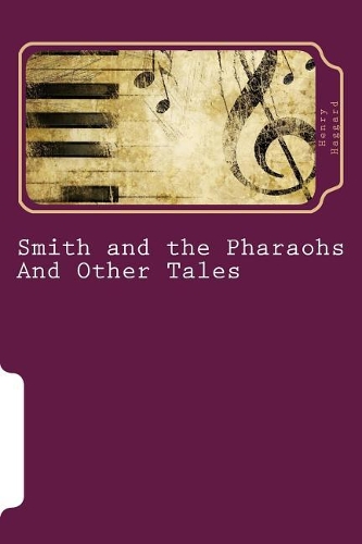 Smith and the Pharaohs And Other Tales