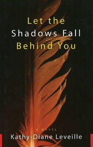Let the Shadows Fall Behind You: A Novel