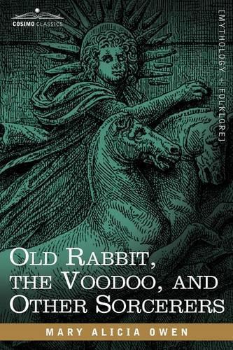 Old Rabbit, the Voodoo, and Other Sorcerers: (English)
