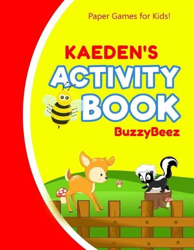 Kaeden's Activity Book: 100 + Pages of Fun Activities - Ready to Play Paper Games + Storybook Pages for Kids Age 3+ - Hangman, Tic Tac Toe, Four in a Row, Sea Battle - Farm