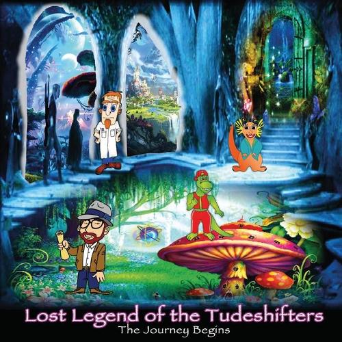 Lost Legend of the Tude Shifters