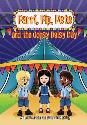 Parri, Pip, Pete and the Oopsy Daisy Day