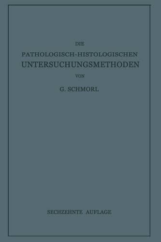 Die Pathologisch-Histologischen Untersuchungsmethoden