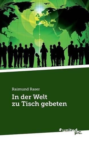 In Der Welt Zu Tisch Gebeten: (German)