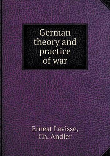 German theory and practice of war: (English)