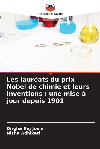 Les lauréats du prix Nobel de chimie et leurs inventions