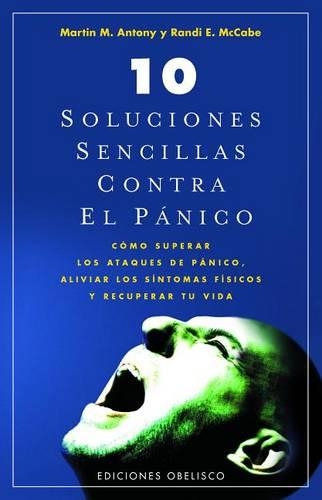 10 Soluciones Sencillas Contra El Panico