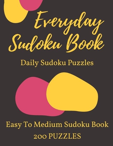 Everyday Sudoku Book: Sudoku Easy To Medium Large Print, Sudoku Book For Brain Fitness, Sudoku Book For Teens, Sudoku for Teenagers, Daily Sudoku Puzzles, Sudoku Puzzles 