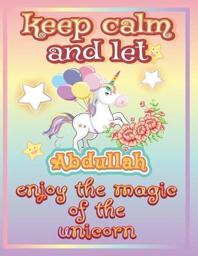 keep calm and let Abdullah shine through the unicorn coloring