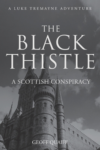 The Black Thistle: A Scottish Conspiracy
