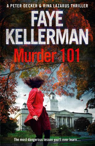 Murder 101: (Book 22 Peter Decker and Rina Lazarus Series)