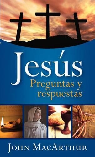 Jesús: Preguntas Y Respuestas