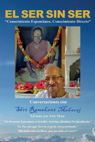 El Ser Sin Ser: Conversaciones con Shri Ramakant Maharaj(Spanish)