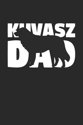 Kuvasz Notebook 'Kuvasz Dad' - Gift for Dog Lovers - Kuvasz Journal