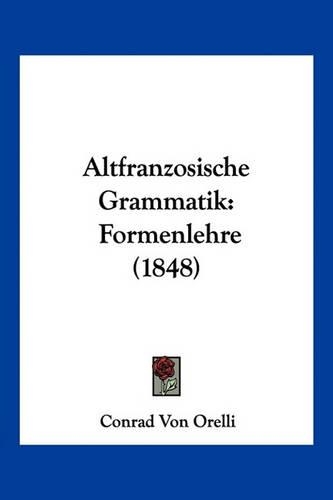 Altfranzosische Grammatik