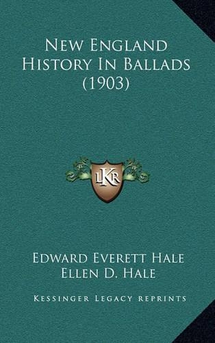 New England History In Ballads (1903): (English)