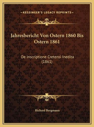 Jahresbericht Von Ostern 1860 Bis Ostern 1861