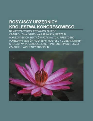 Rosyjscy Urz Dnicy Krolestwa Kongresowego: Namiestnicy Krolestwa Polskiego, Oberpolicmajstrzy Warszawscy(Polish)