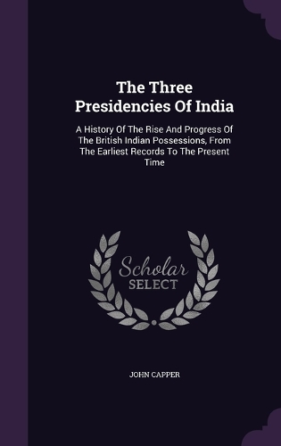 The Three Presidencies Of India