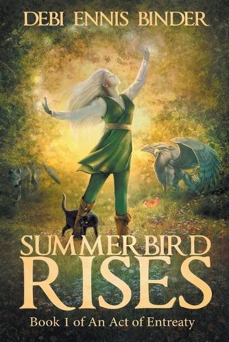 Summerbird Rises: (1 Book 1 - An Act of Entreaty)