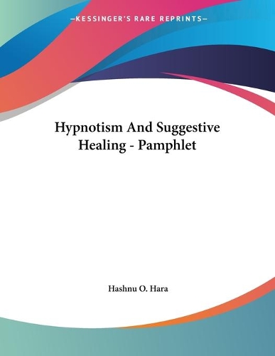 Hypnotism And Suggestive Healing - Pamphlet