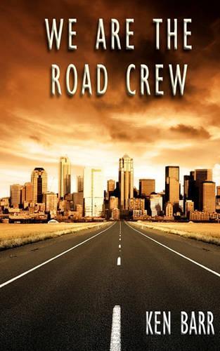 We Are The Road Crew
