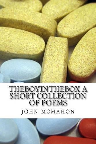 theboyinthebox a short collection of poems: (English)