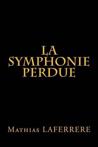 La Symphonie Perdue