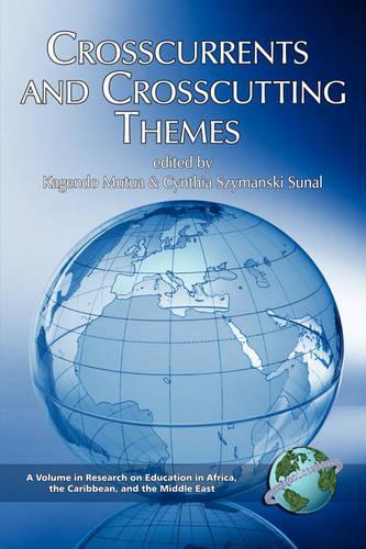 Crosscurrents and Crosscutting Themes: (Research on Education in Africa, the Caribbean, and the Middle East)