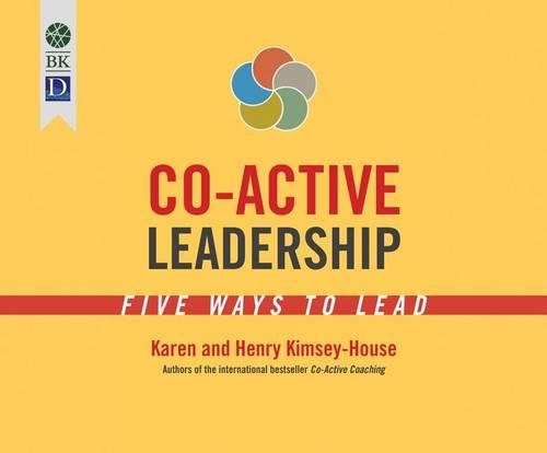 Co-Active Leadership: Five Ways to Lead