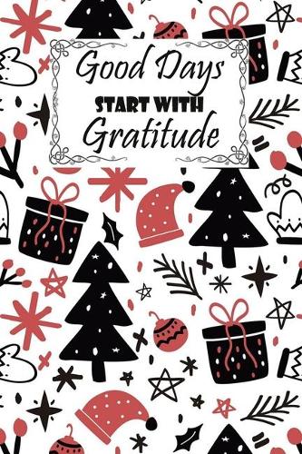 Good Days Start With Gratitude