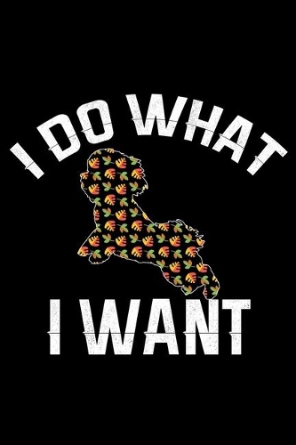 I Do What I Want