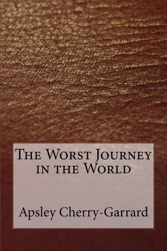 The Worst Journey in the World