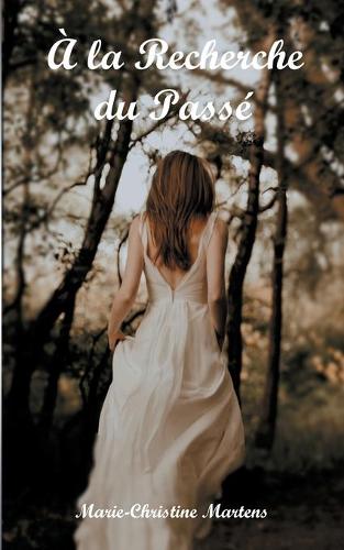 À la Recherche du Passé