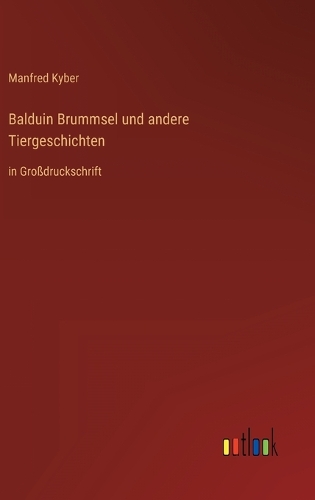 Balduin Brummsel und andere Tiergeschichten